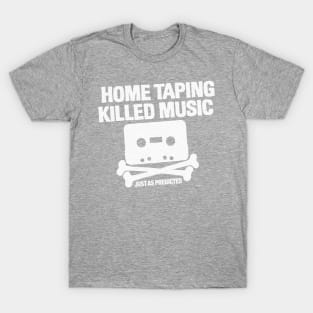 home taping killed music (white) T-Shirt